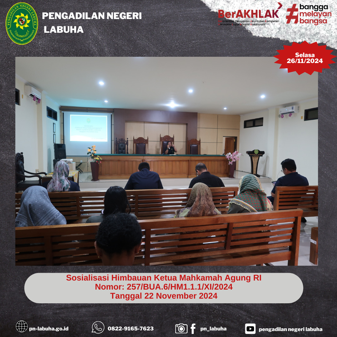 Sosialisasi Himbauan Ketua Mahkamah Agung RI Nomor: 257/BUA.6/HM1.1.1/XI/2024 Tanggal 22 November 2024 Pada Pengadilan Negeri Labuha
